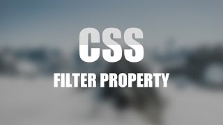 CSS  Tutorial | Filters!