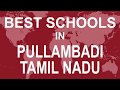 Schools In Pullambadi Tamil Nadu CBSE Govt Private International 