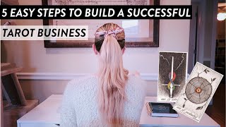 5 Easy Steps to Build a Successful Tarot Business