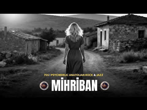 Mihriban 70s Psychedelic Anatolian Folk Rock Jazz