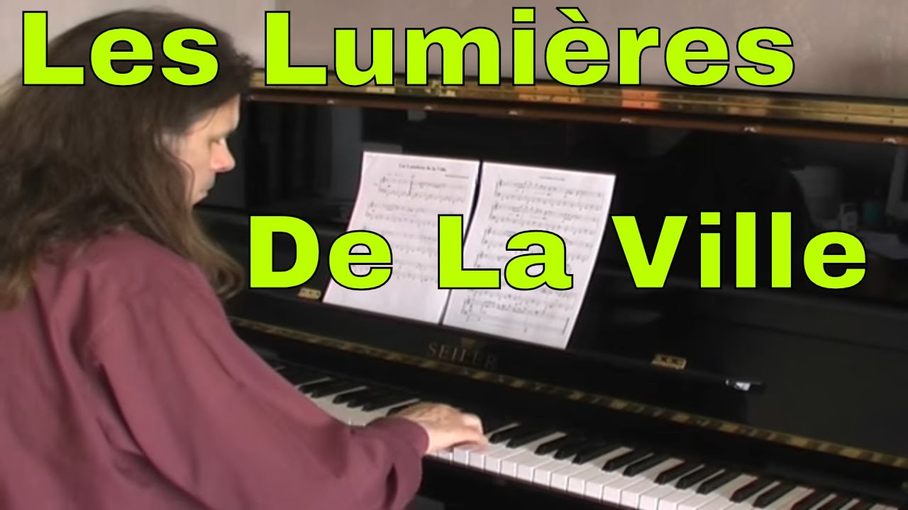 Les Lumières De La Ville composition pour piano seul YouTube