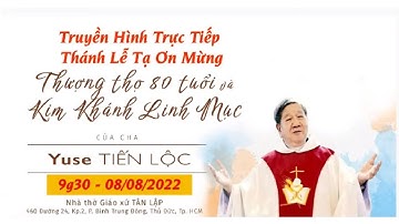 Thánh Lễ Tạ Ơn Mừng Thượng Thọ 80 Tuổi và Lễ Kim Khánh Linh Mục Yuse TIẾN LỘC