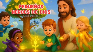 Pequeños héroes de Dios: canción cristiana infantil sobre la fe, la amistad y el valor con mucha fe!