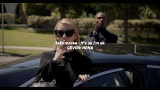 tate mcrae - it's ok i'm ok | türkçe çeviri