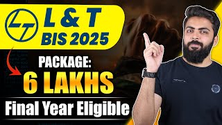 L&T BIS 2025 | Final Year Eligible | Package ₹6 LAKHS | Latest Opportunity screenshot 2