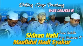 Download lagu 🔴VIRALL PADA MASANYA ‼️ SIDNAN NABI   MAULIDUL HADI SYAKUR | BINTANG SONGO PEMALANG