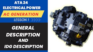 ATA 24 Electrical power | AC Generation | Lesson 1 | General Description and IDG Description |Airbus