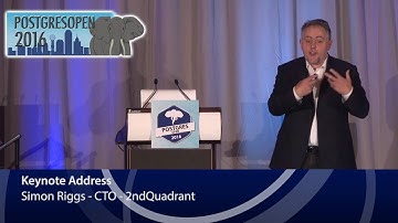 Postgres Open 2016 - 2nd Quadrant Keynote Address from Simon Riggs