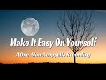 Make It Easy On Yourself  (COVER)【A One-Man-Acappella Recording】