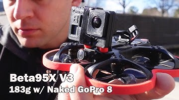 Beta95x V3: Ultralight 183g Cinewhoop w/ Naked GoPro 8