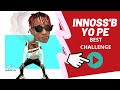 Challenge Innoss B Yo Pe InstagramVideo