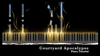 Courtyard Apocalypse - Piano Tutorial