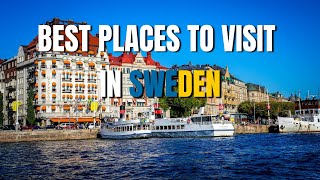 Top 5 Must-Visit Destinations in Sweden: A Traveler's Guide