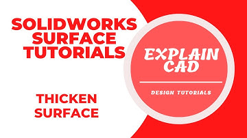 SOLIDWORKS SURFACE TUTORIALS 2022 | THICKEN SURFACE IN SOLIDWORKS | CONVERT SURFACE TO SOLID BODY |