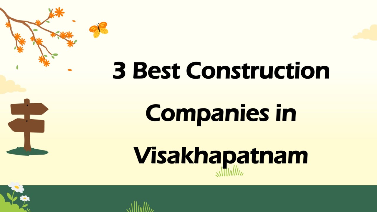 3 Best Construction companies in Visakhapatnam, Andhra Pradesh 2025 | Construction firms