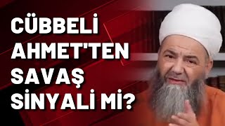 Cübbeli Ahmet'ten 'savaş' sinyali: Çok vatan haini var, nakit bulundurun...