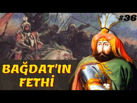 REVAN SEFERİ VE BAĞDAT'IN FETHİ || Osmanlı Devleti 36. Bölüm - IV. Murat Dönemi (1632-1640)