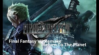 Final Fantasy VII Remake - Return To the Planet (Masashi Hamauzu) 10 HOURS