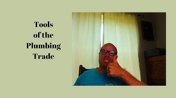 Module 3 Tools of the Plumbing Trade