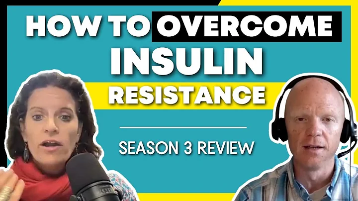 How to overcome insulin resistance | Season 3 Revi...