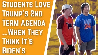 Student's Love Trump's Second Term Agenda...When They Think It's Biden's