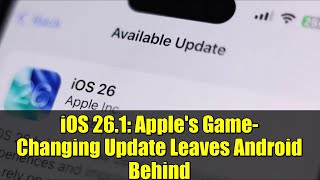 iOS 26.1: Apple's Game-Changing Update Leaves Android Behind