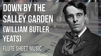 Flute Sheet Music: How to play Down By The Salley Garden by William Butler Yeats Flute Sheet Music: How to play Down By The Salley Garden by William Butler Yeats