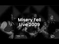 Misery fell live 2009  tally hall on treetownsound 04212024