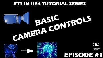 How to Create an RTS Game in UE4 - Episode 1: Basic Camera Controls