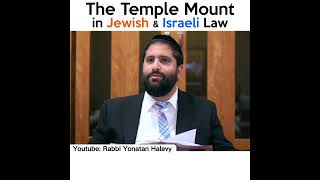 The Temple Mount in Jewish & Israeli  Law - Rabbi Yonatan Halevy