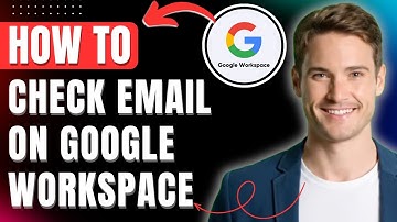 How to Check Email on Google Workspace, Access Gmail Instantly 2025