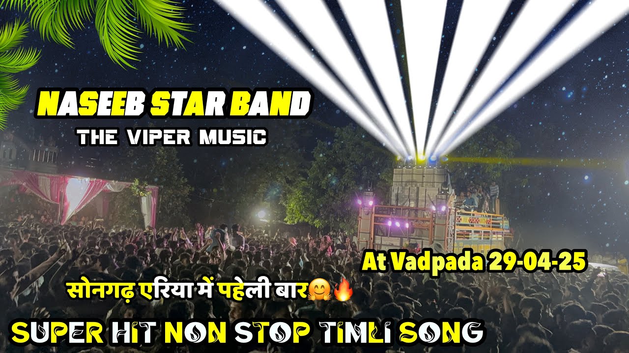 Naseeb star band New Trending Non Stop Timli song 2025 At vadpada 29-04-25