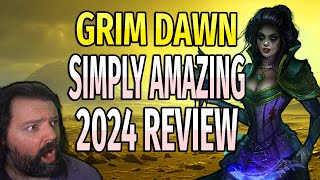 Incredible Gameplay Review for Grim Dawn in 2024