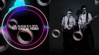 Dil Mom Ka Diya Full OST By Adnan Dhool & Sanam Marvi With Lyrics