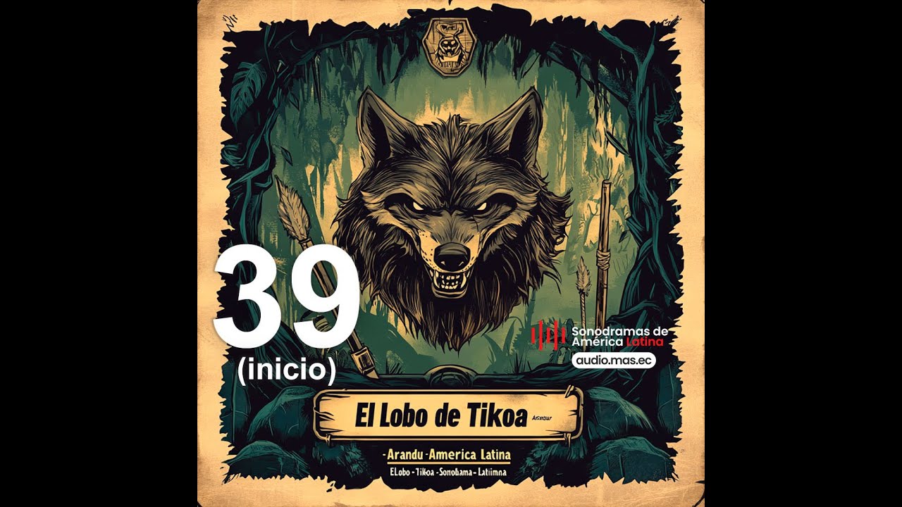 Arandú El Lobo de Tikoa 🐺 Capítulo 39 inicio - YouTube
