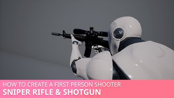 Создание FPS часть 11 / Добавляем снайперскую винтовку и дробовик / Unreal Engine 4