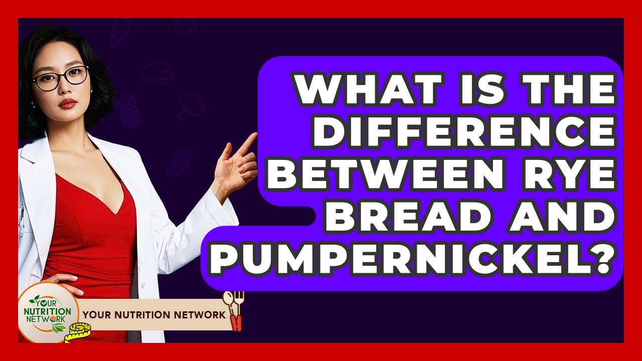 What Is The Difference Between Rye Bread And Pumpernickel? - Your Nutrition Network