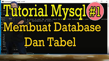 Tutorial MySQL #1 Membuat Database Dan Tabel