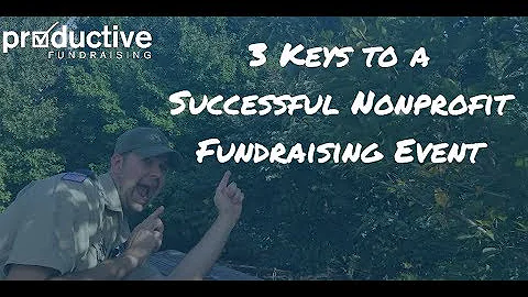 3 Keys to a Successful Nonprofit Fundraising Event