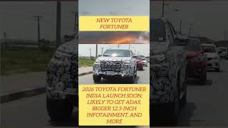 new toyota fortuner ♥️ 2027 Toyota Fortuner India Launch Soon; Likely to Get ADAS, Bigger 12.3-inch News