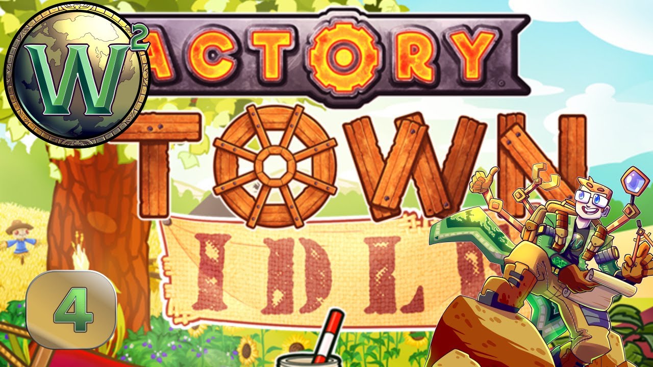 Factory Town Idle - 1.0 Release - The Riverlands - Let's Play - Episode 4