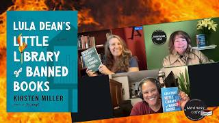 BANNED BOOKS SERIES: Lula Dean's Little Library of Banned Books by Kirsten Miller