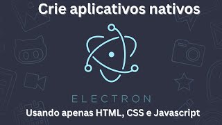 🚀 Introdução ao Electron: Criando Sua Primeira App "Olá Mundo"!