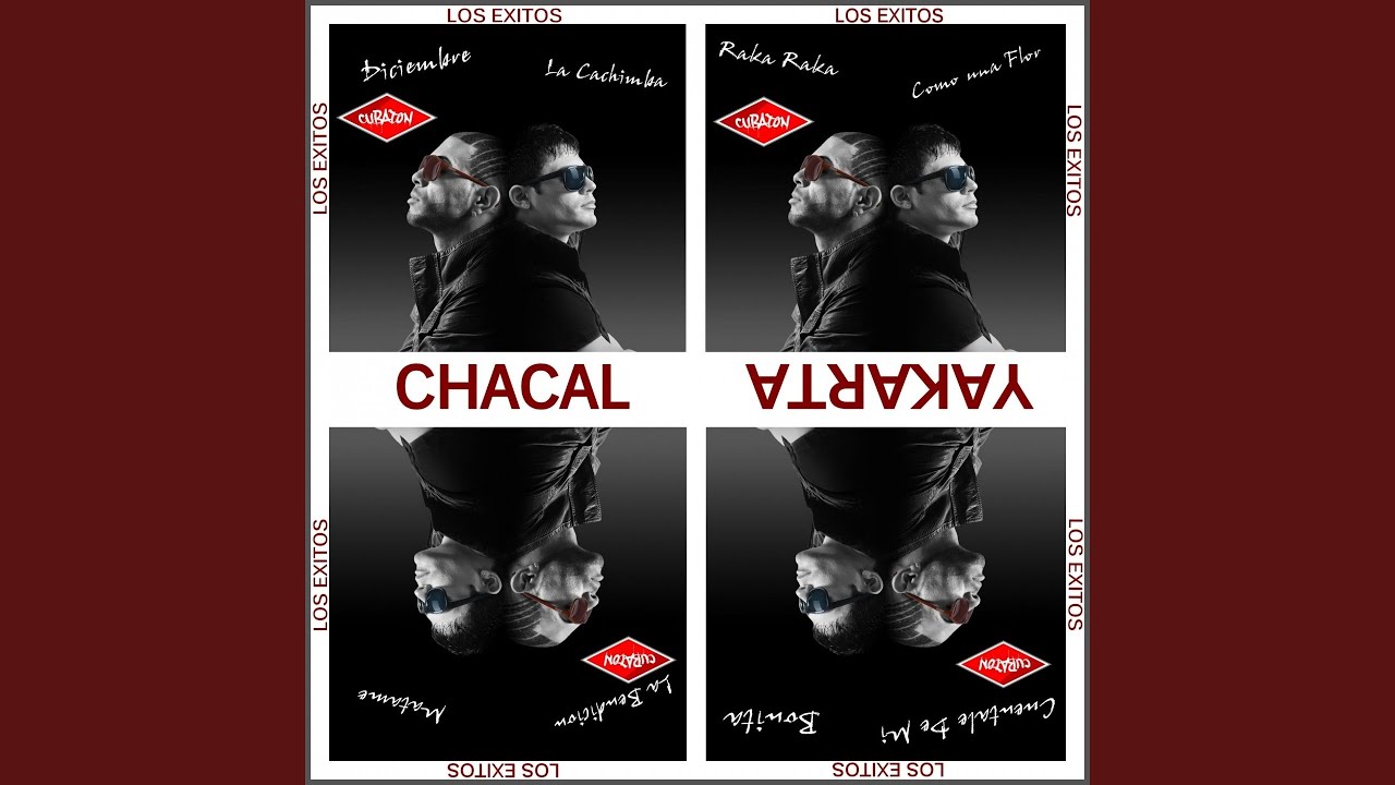 mentiras tuyas chacal y yakarta mentiras tuyas chacal y yakarta