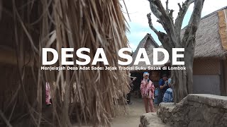 Menjelajah Desa Adat Sade: Jejak Tradisi Suku Sasak di Lombok