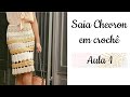 Aula 1 - Saia Chevron em Crochê - Débora Vilarins Handmade