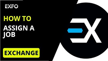 Exchange: Assign a job | How-To