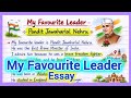 My Favourite Leader Pandit Jawaharlal Nehru Essay Writing in English 200 Words 