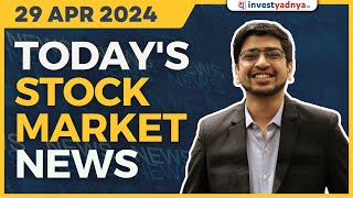 Today's Stock Market News - 29/04/2024 | Aaj ki Taaza Khabar