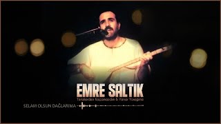 Emre Saltık - Selam Olsun Dağlarıma - [ Video © 1997 Ses Plak] Resimi